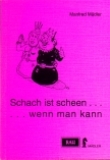 M�dler, Schach ist scheen...