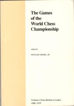 Odom, The Games of the Wolrd Chess Championship Vol. I