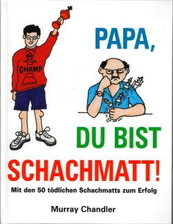 Chandler, Papa, Du bist Schachmatt!