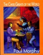 Lovas, The Chess Greats of the World - Paul Morphy