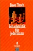 Flesch, Schachtaktik f�r Jedermann