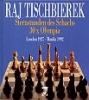 Tischbierek, Sternstunden des Schachs - 30 x Olympia