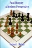 Beim, Paul Morphy - A Modern Perspective