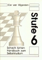 van Wijgerden, Schach lernen Handbuch zum Sebststudium - Stufe 6