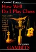 Kostrov, How Well Do I Play Chess - Gambits