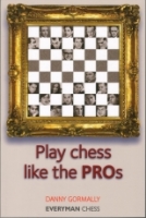Gormally, Play chess like the PROs