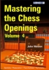 Watson, Mastering the Chess Openings Volume 4