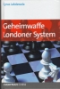 Lakdawala, Geheimwaffe Londoner System