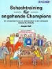 Hall, Schachtraining f�r angehende Champions