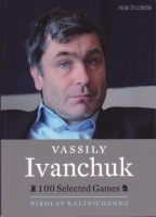 Kalinichenko, Vassily Ivanchuk - 100 Selected Games