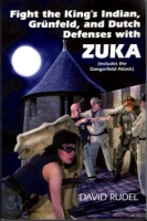 Rudel, Fight the King's Indian, Gr�nfeld, and Dutch Defenses with ZUKA