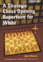 Watson, A Strategic Chess Opening Repertoire for White