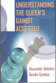 Delchev/Semkov, Understanding the Queen's Gambit Accepted