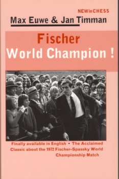 Euwe/Timann, Fischer World Champion!