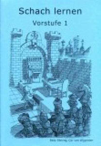 Sibbing/van Wijgerden, Schach lernen Vorstufe 1