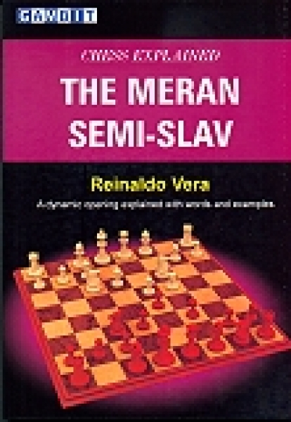 Vera, chess explained - The Meran Semi-Slav