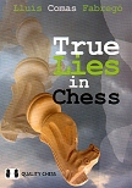Fabrego, True Lies in Chess