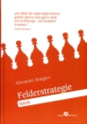 Bangiev, Felderstrategie - Taktik
