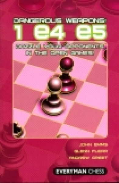 Emms/Flear/Greet, Dangerous Weapons: 1.e4 e5