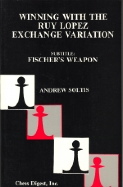Soltis, Winning with the Ruy Lopez Exchange Variation (a)