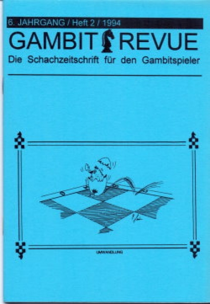 Gambit-Revue 1994 - Die Schachzeitung für den Gambitspieler