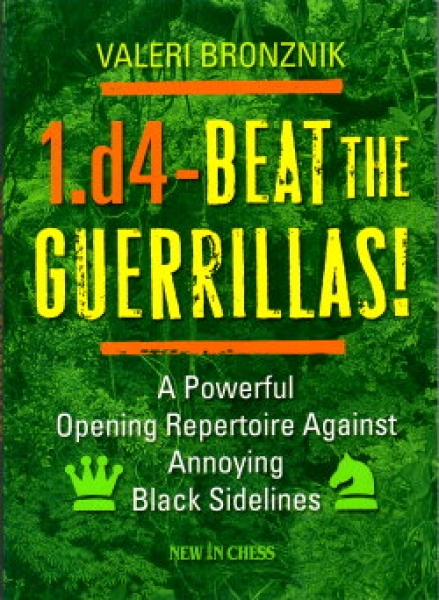 Bronznik, 1.d4 - Beat the Guerillas!
