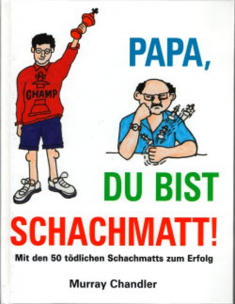 Chandler,  Papa, Du bist Schachmatt!