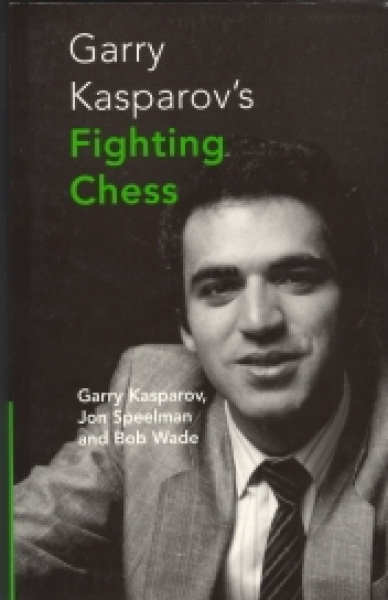 Kasparov/Speelman/Wade, Garry Kasparov's Fighting Chess (a)