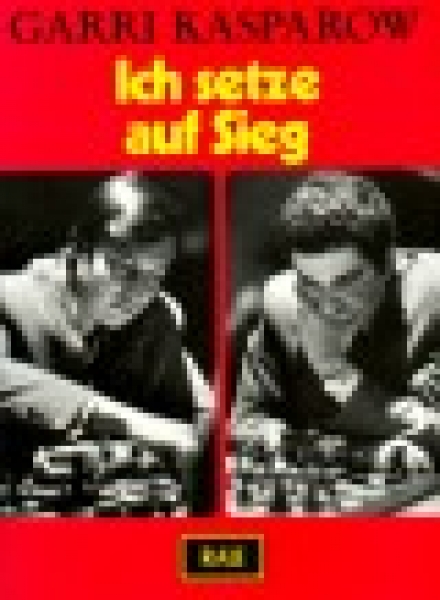 Kasparow, Ich setze auf Sieg