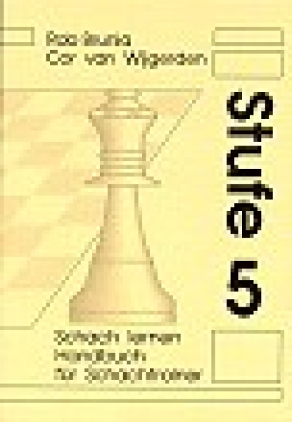 Brunia/van Wijgerden, Schach lernen - Handbuch für den Schachtrainer - Stufe 5