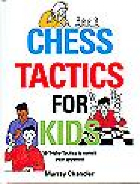 Chandler, Chess Tactics for Kids