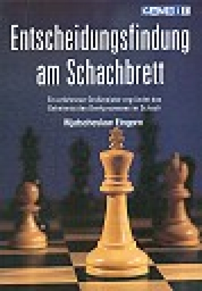 Eingorn, Entscheidungsfindung am Schachbrett