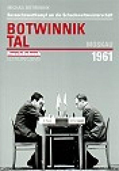 Botwinnik, Botwinnik - Tal, Moskau 1961
