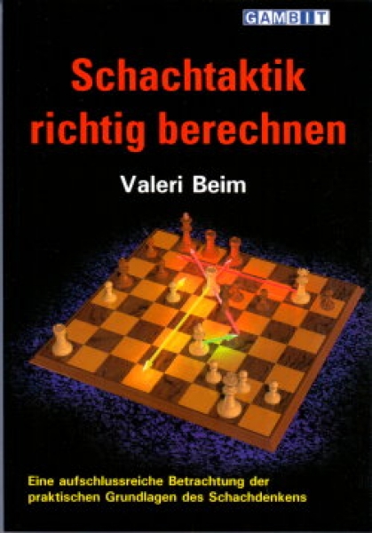 Beim, Schachtaktik richtig berechnen