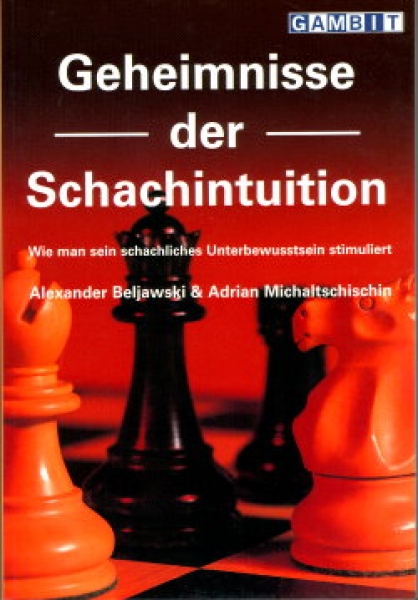Beljawski/Michaltschischin, Geheimnisse der Schachintuition