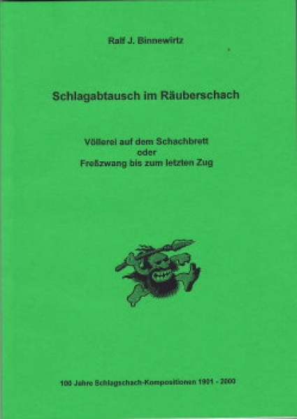 Binnewirtz, Schlagabtausch im Räuberschach