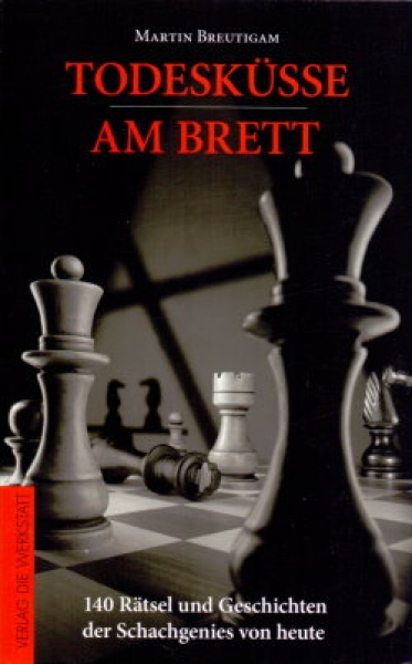 Breutigam, Todesküsse am Brett