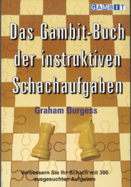 Burgess, Das Gambit-Buch der instruktiven Schachaufgaben