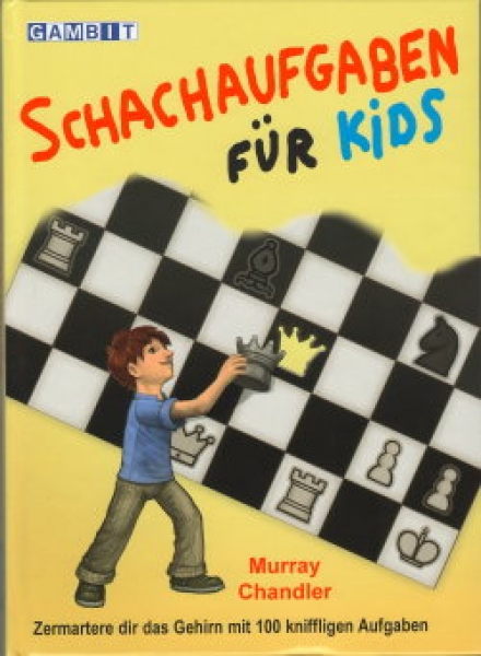 Chandler,  Schachaufgaben für Kids