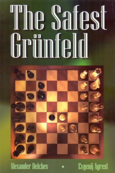 Delchev/Agrest, The Safest Grünfeld