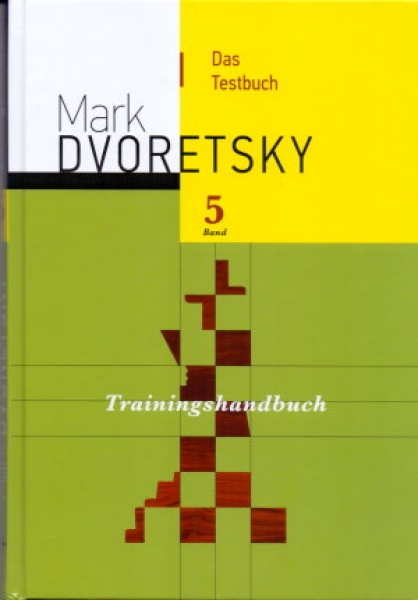 Dvoretsky, Trainingshandbuch 5 - Das Testbuch