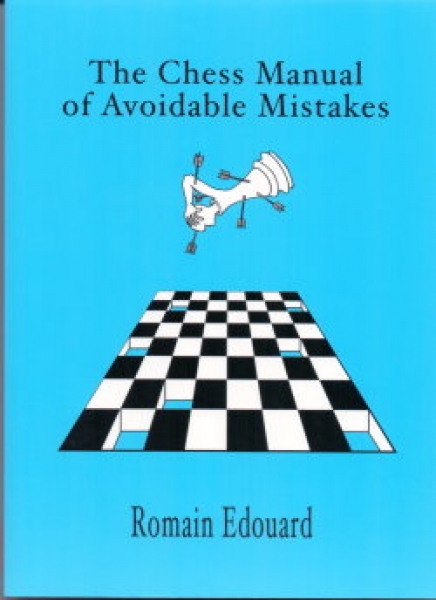 Edouard, The Chess manual of Avoidable Mistakes