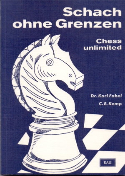 Fabel/Kemp, Schach ohne Grenzen - Chess unlimited