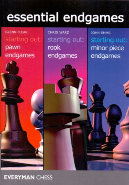 essential endgames: Flear, pawn endgames - Ward, rook endgames, Emms, minor piece endgames