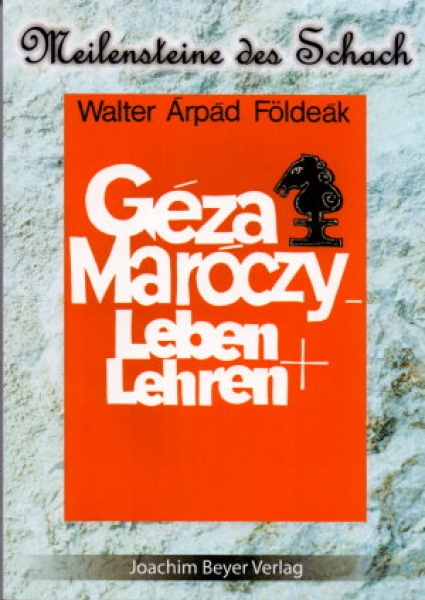 Földeak, Geza Maroczy - Leben und Lehren
