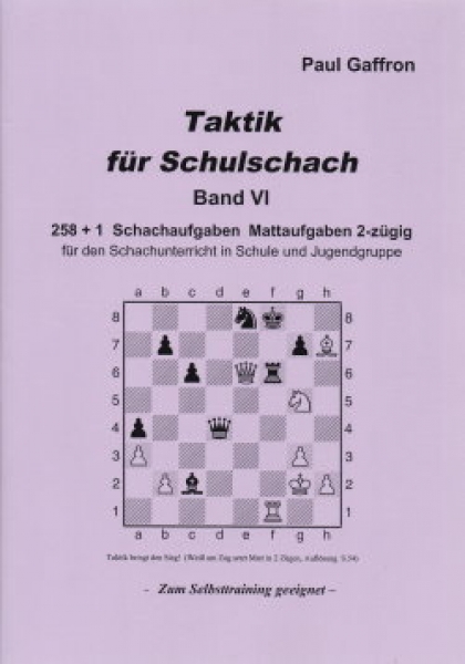 Gaffron, Taktik für Schulschach Band  6 (VI)