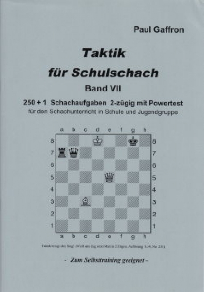 Gaffron, Taktik für Schulschach Band  7 (VII)