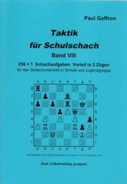 Gaffron, Taktik für Schulschach Band  8 (VIII)