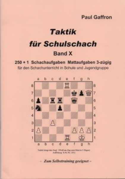Gaffron, Taktik für Schulschach Band 10 (X)