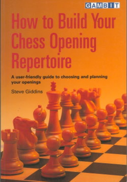 Giddins, How to build Your Chess Opening Repertoire
